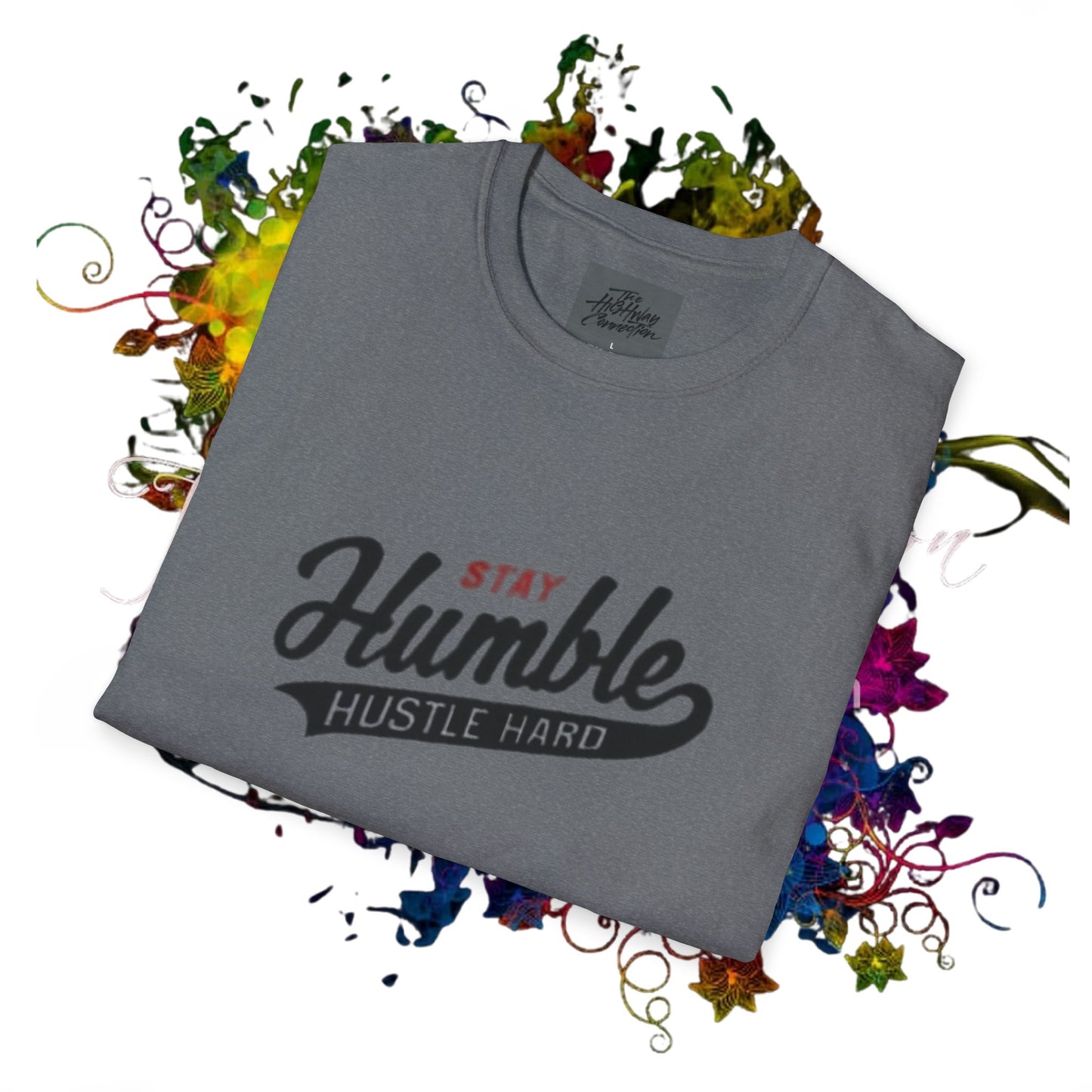 Stay Humble T-Shirt