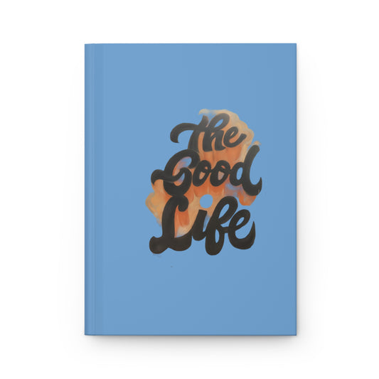 The Good Life (Baby Blue) Hardcover Journal Matte