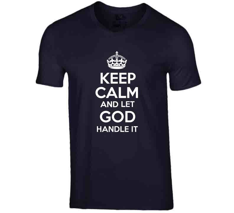 Let God Handle It T Shirt