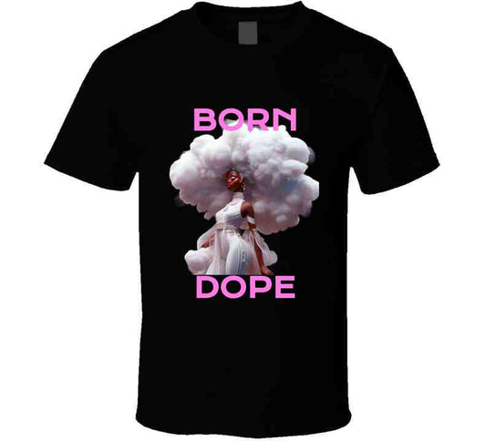 Born Dope2 Ladies T Shirt