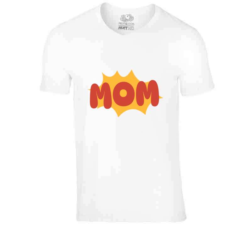 Super Mom T Shirt