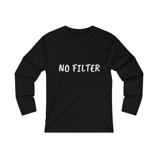 NO FILTER (WHITE print) Women's Fitted Long Sleeve Tee