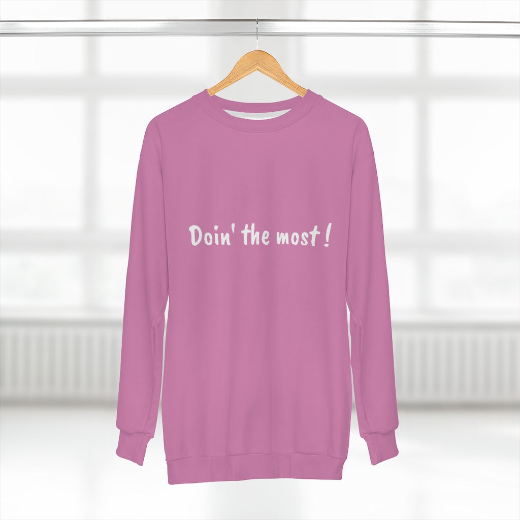 DOIN' THE MOST AOP Unisex Sweatshirt
