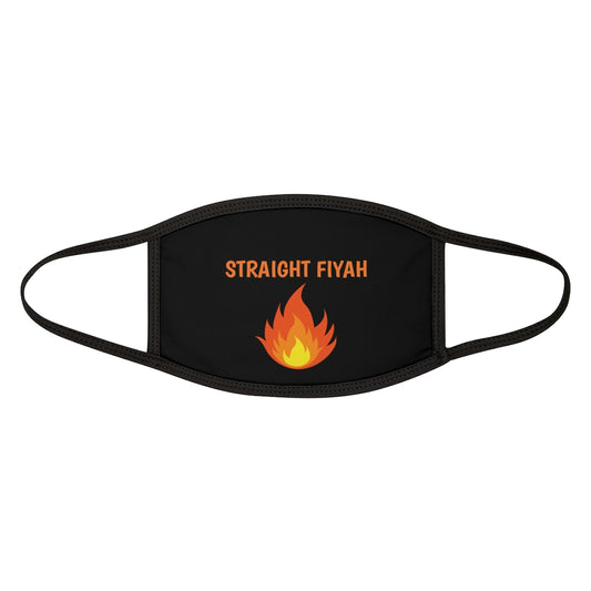 STRAIGHT FIYAH (BLACK).. Fabric Face Mask