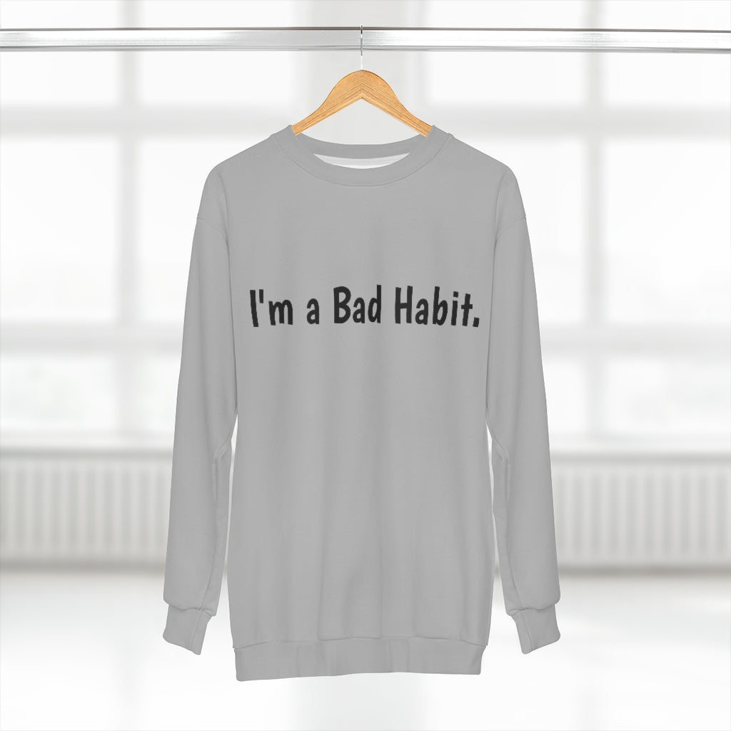 I'm a Bad Habit (Silver/Black) AOP Unisex Sweatshirt