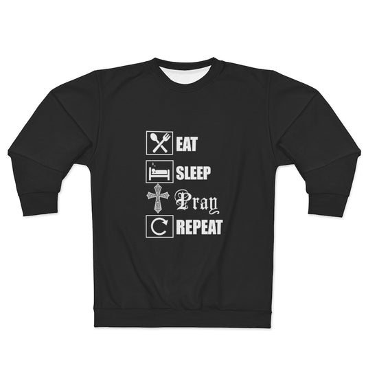 EAT SLEEP PRAY REPEAT .. AOP Unisex Sweatshirt