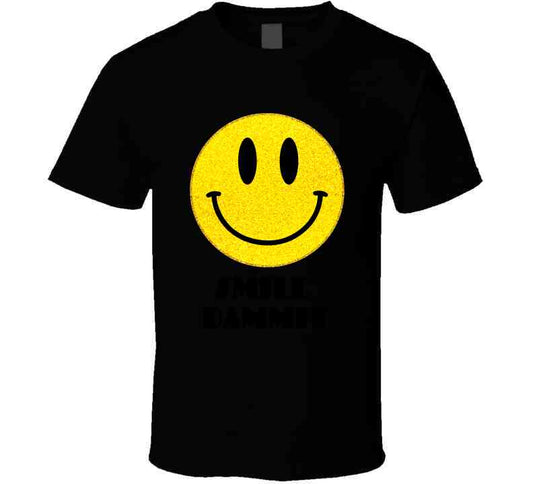 Smile Dammit Original T Shirt