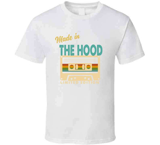 Made In The Hood T Shirt