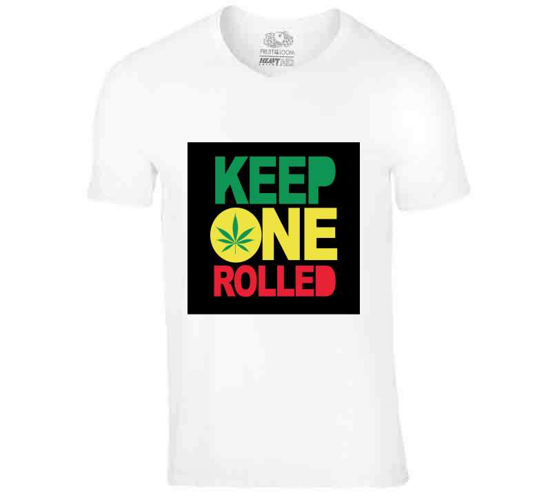 Keep One Rolled ( White ) T Shirt