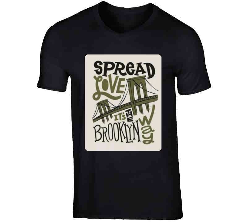 Spread Love Its The B Way.. T Shirt