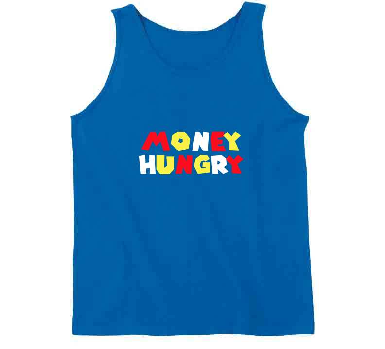 Money Hungry ( Blue ) T Shirt