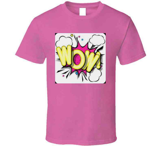 The Wow Tee Pink Ladies T Shirt