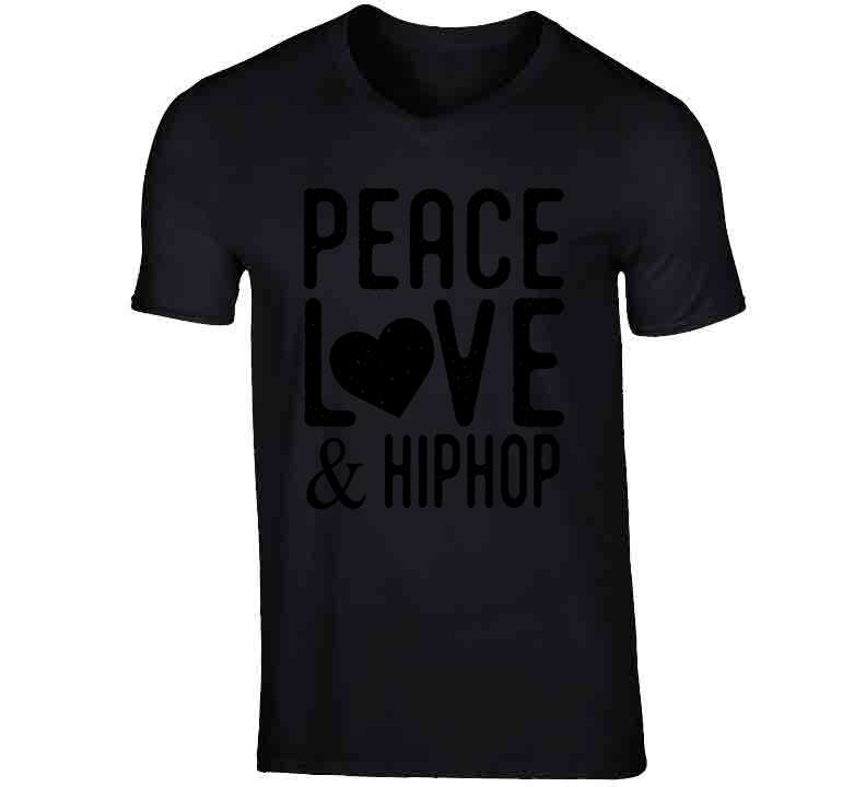 Peace Love And Hiphop T Shirt