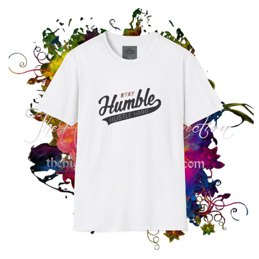 Stay Humble T-Shirt