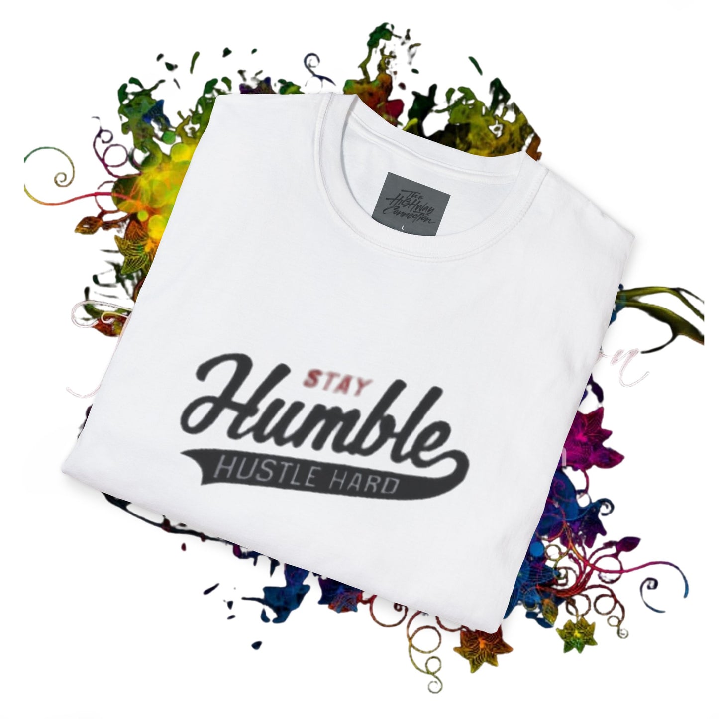 Stay Humble T-Shirt