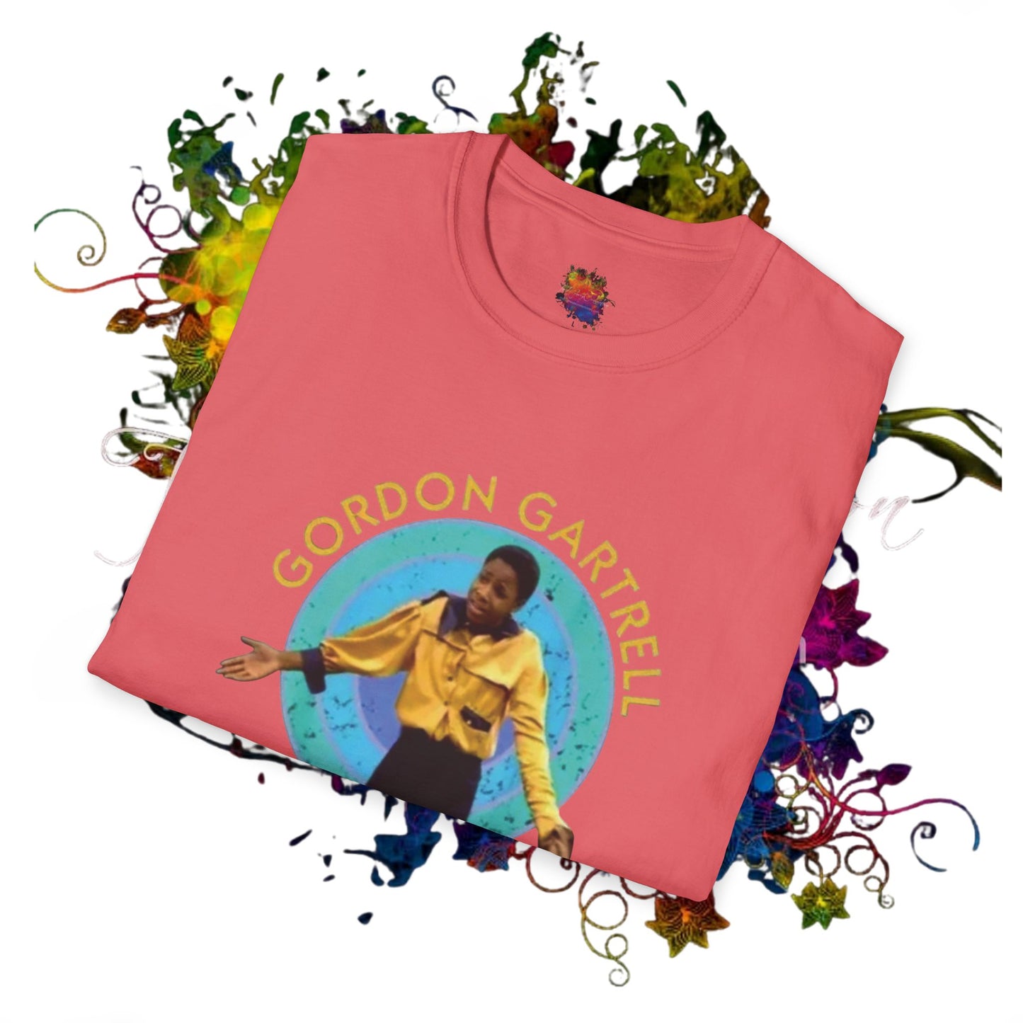 Gordon Gartrell.. The Original  Unisex Color T-Shirts