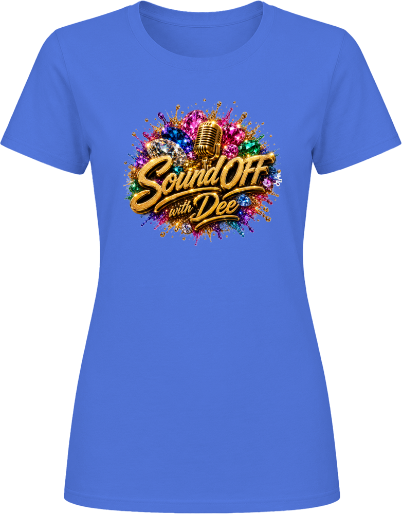 Sound Off with Dee Ladies T Shirt