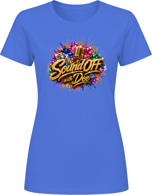 Sound Off with Dee Ladies T Shirt
