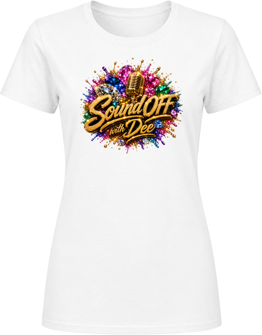 Sound Off with Dee Ladies T Shirt