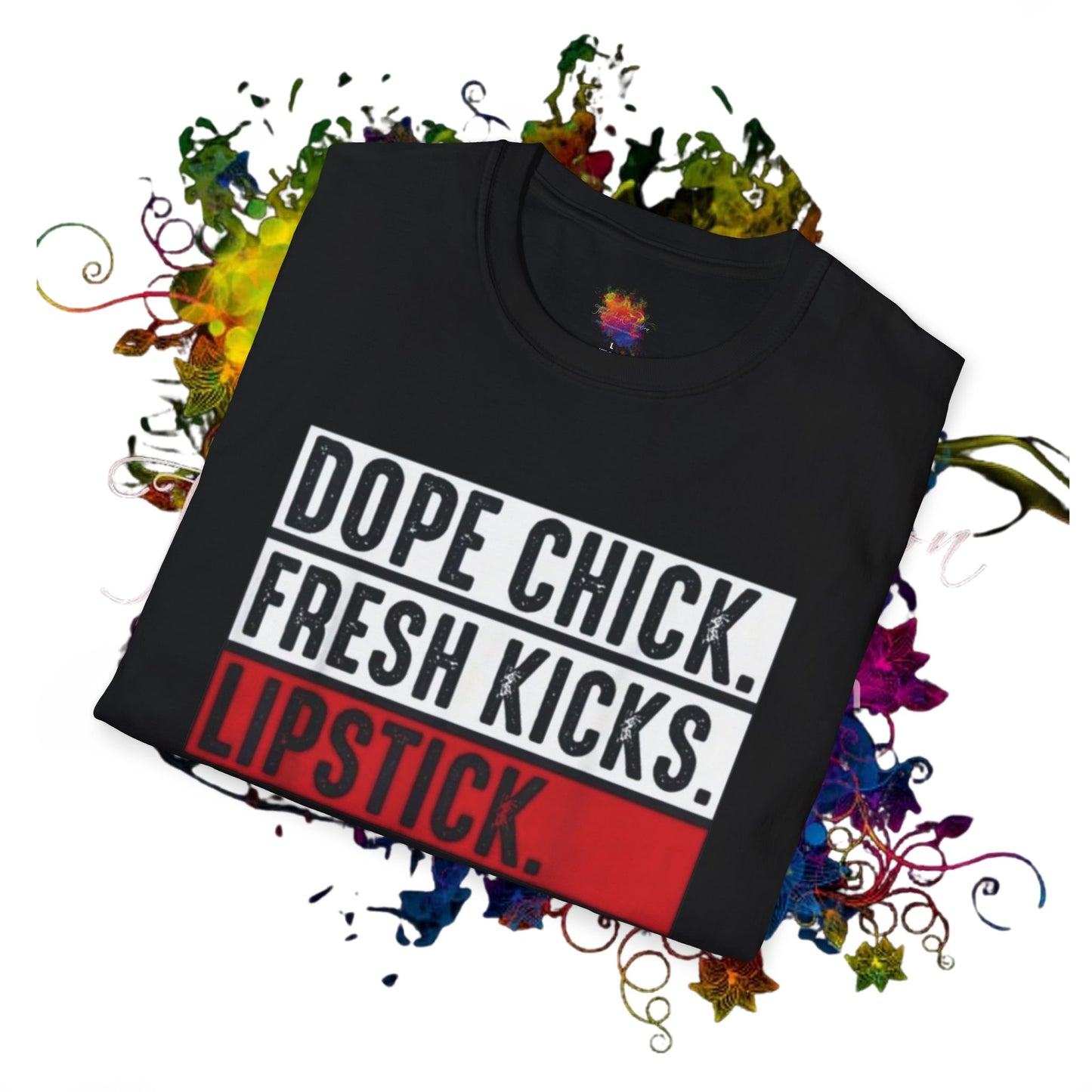 Dope Chick T-Shirt - Softstyle Unisex Tee,