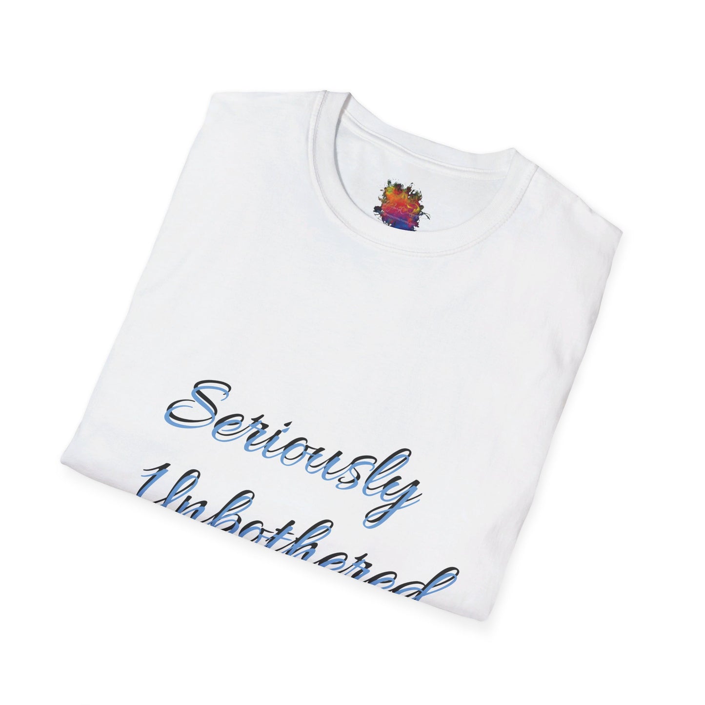 Seriously Unbothered Unisex Softstyle T-Shirt