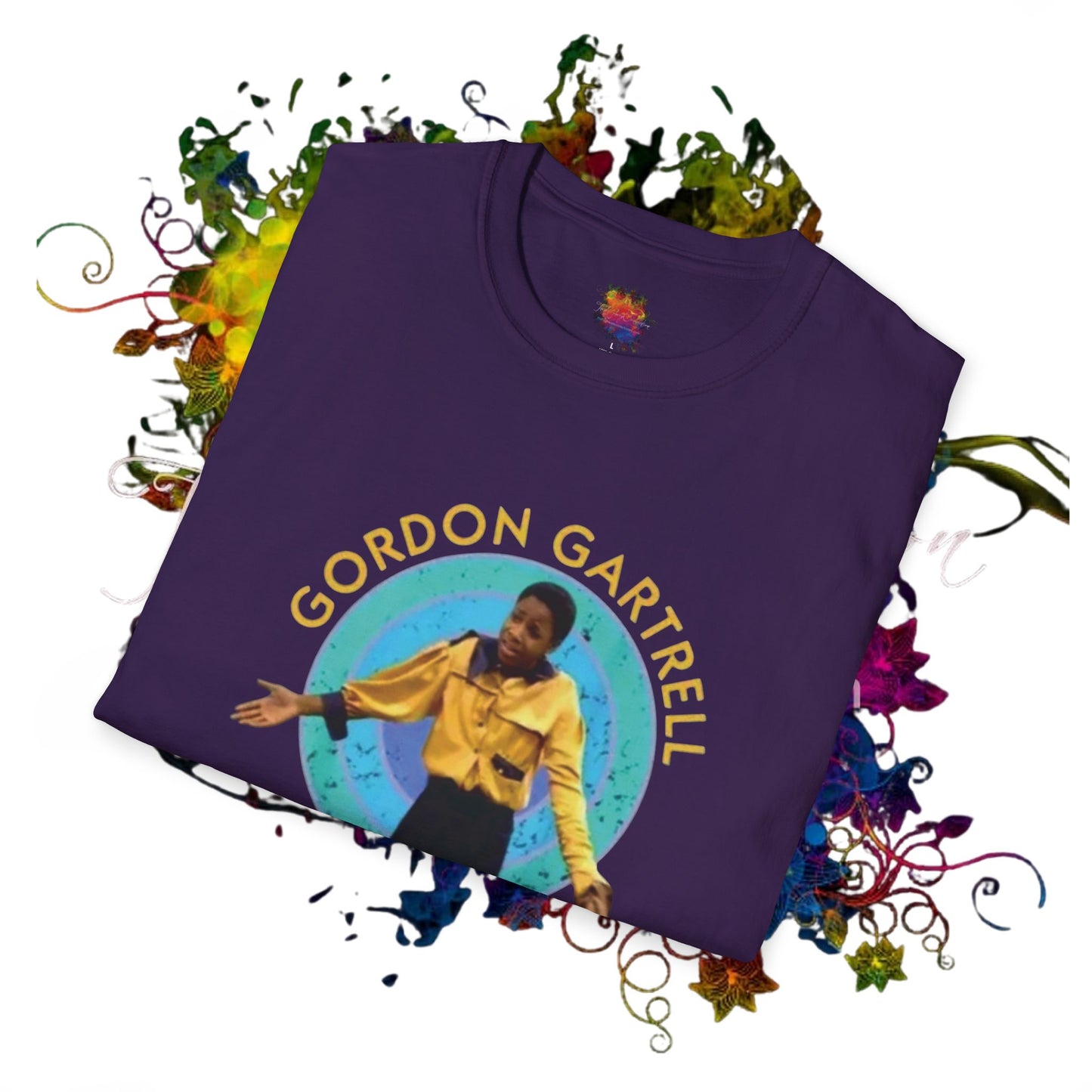 Gordon Gartrell.. The Original  Unisex Color T-Shirts