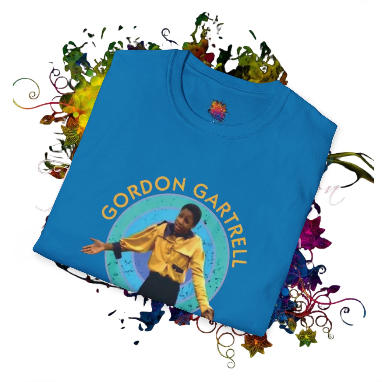 Gordon Gartrell.. The Original  Unisex Color T-Shirts