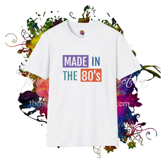 Made in the 80's Unisex Softstyle T-Shirt - Retro Nostalgia Tee