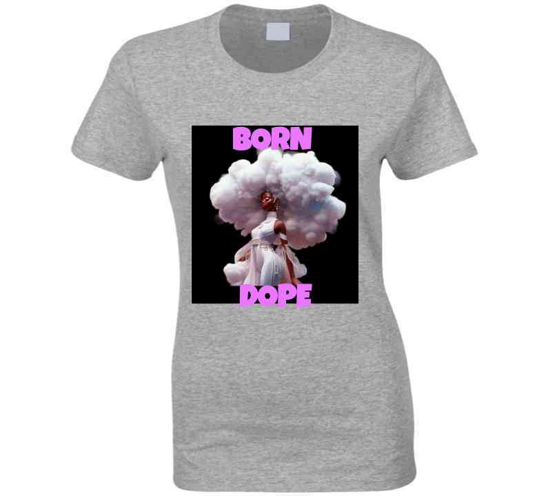 Born Dope  T Shirt