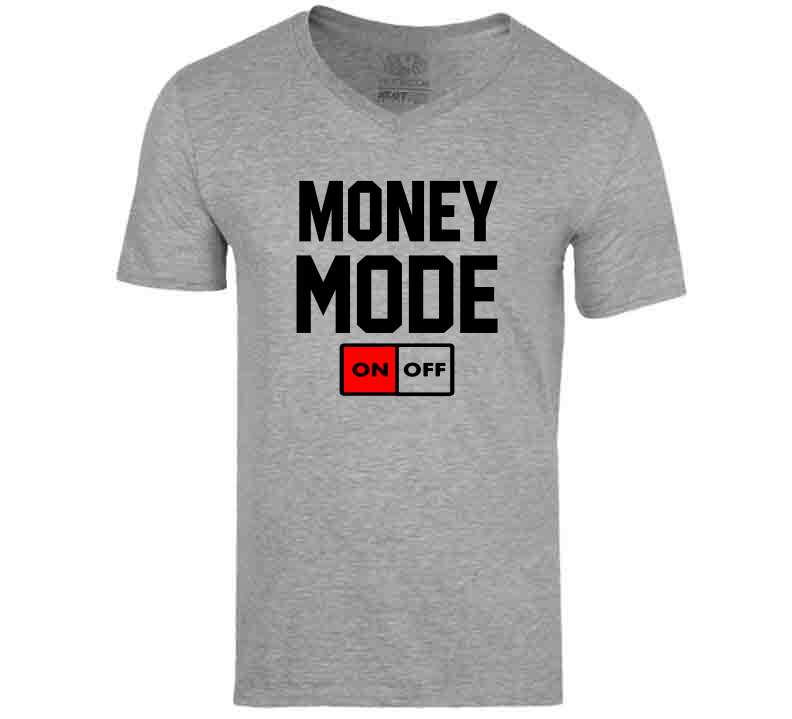 Money Mode ð³ T Shirt
