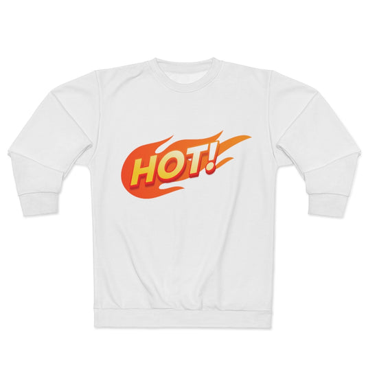 HOT! (WHITE) AOP Unisex Sweatshirt