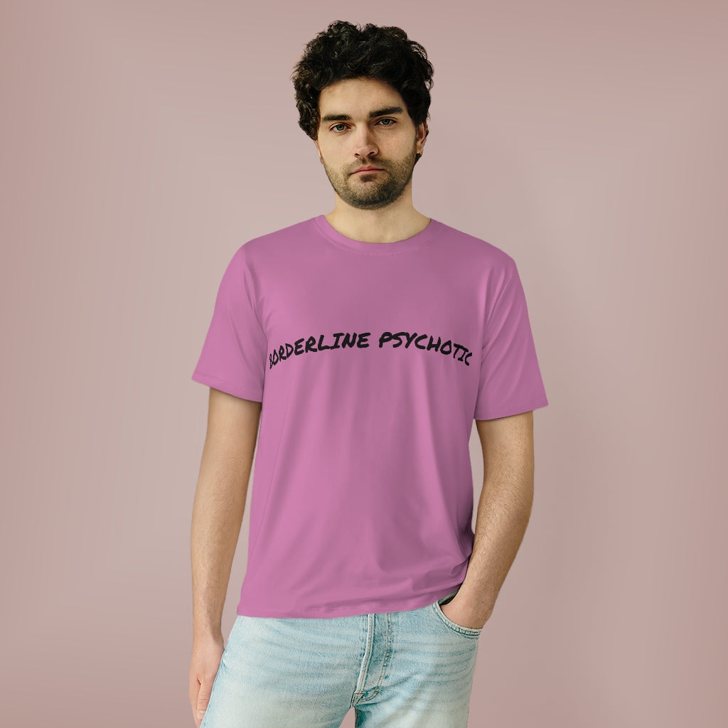 BORDERLINE PSYCHOTIC (PINK) .. All Over Print UNISEX T-Shirt