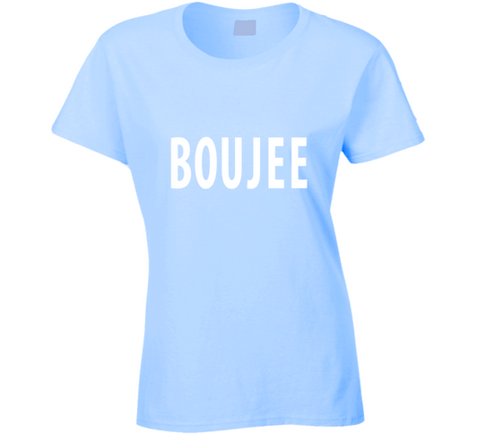 Boujee Baby Blue Ladies T Shirt