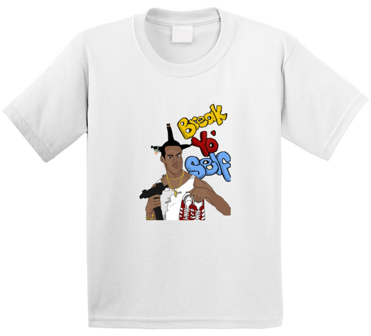 Break Yo Self T Shirt