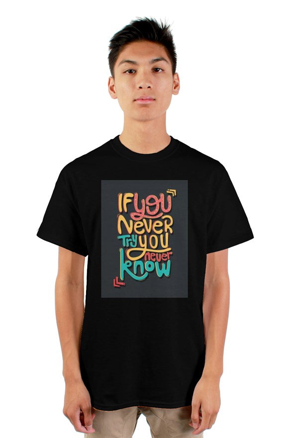 If You Never Try Tshirt