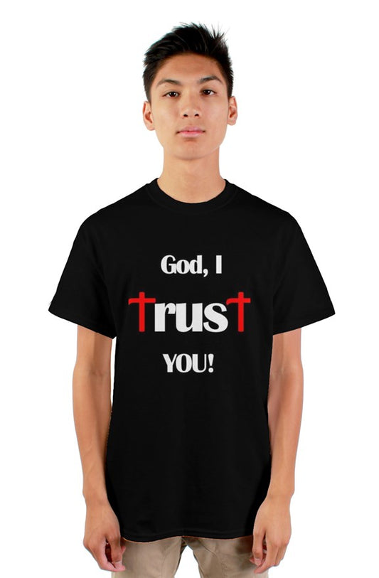 God I Trust You Tshirt