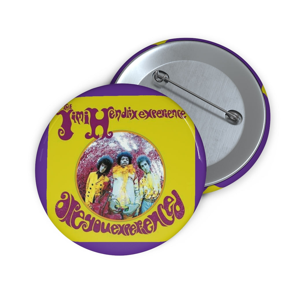 ARE YOU EXPERIENCED ? Custom Pin / Button