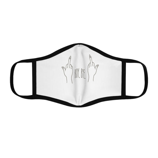 BOY BYE! WHITE  Fitted Polyester Face Mask