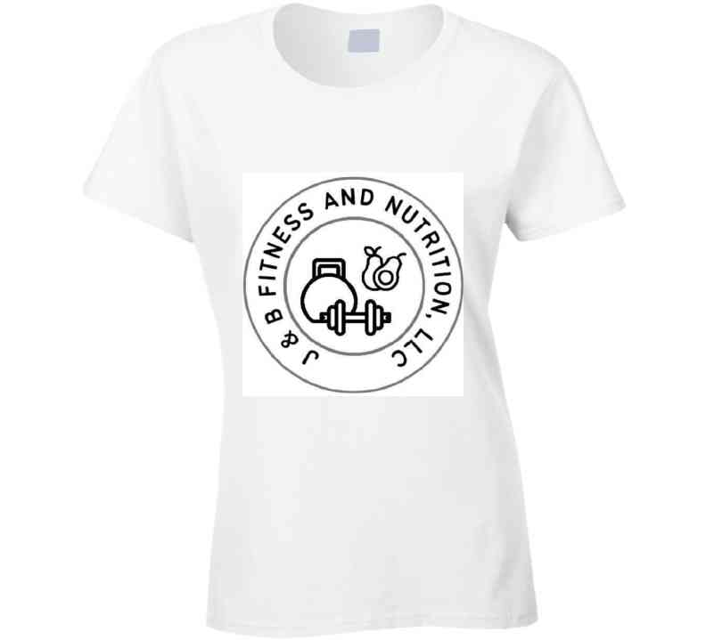J &amp; B Fitness And Nutrition Llc  T Shirt