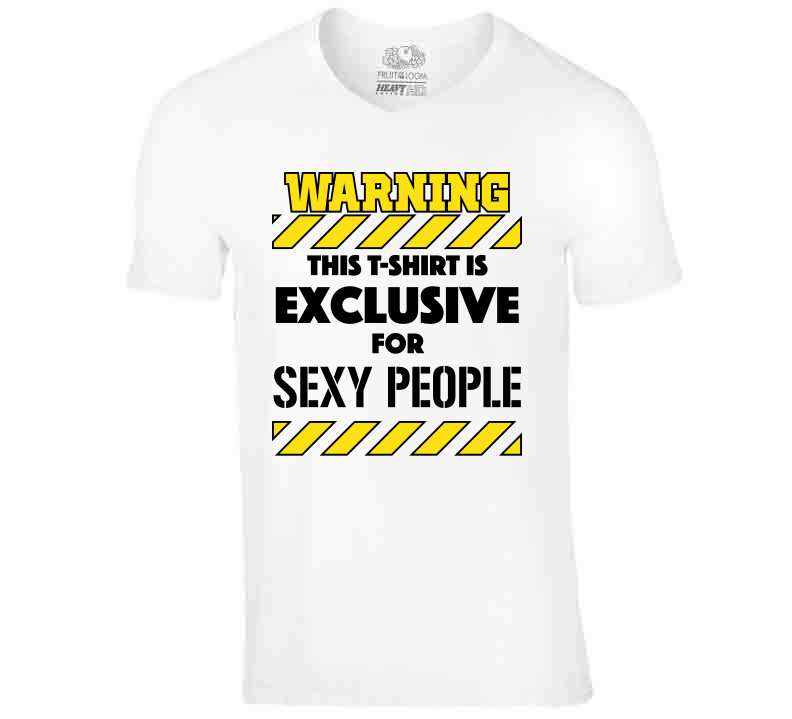 Warning For Sexy People Tee Ladies T Shirt